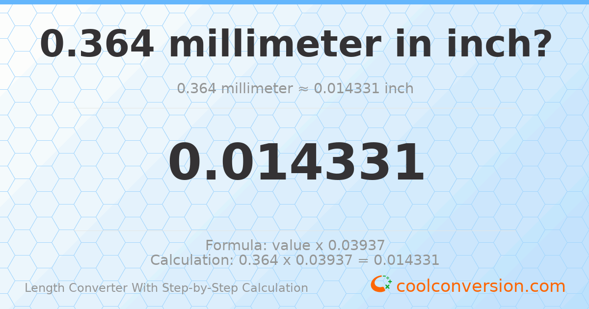0.364 millimeters = 0.0143307 inches