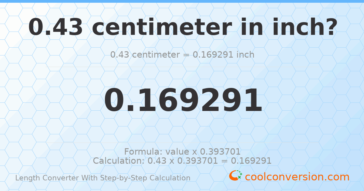 0.43 centimeters = 0.169291 inches