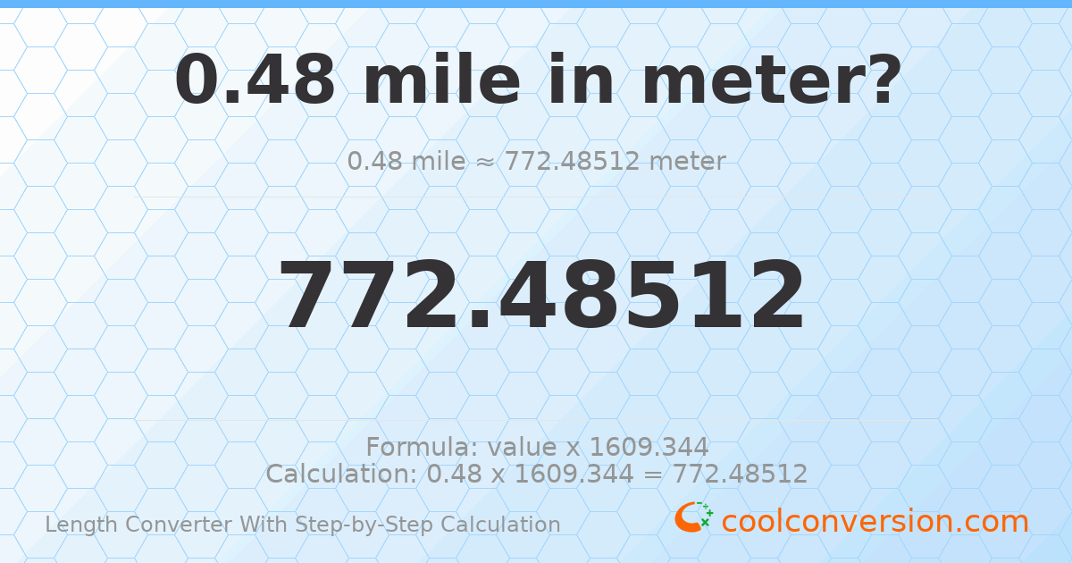 0.48 miles = 772.485 meters