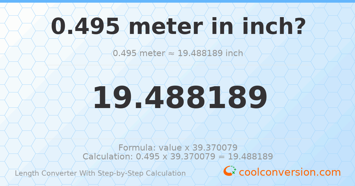 0.495 meters = 19.4882 inches