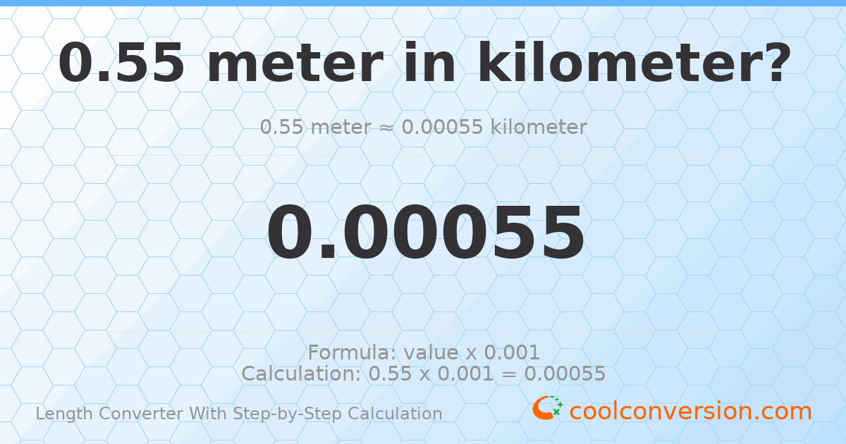 0.55 meters = 0.00055 kilometers