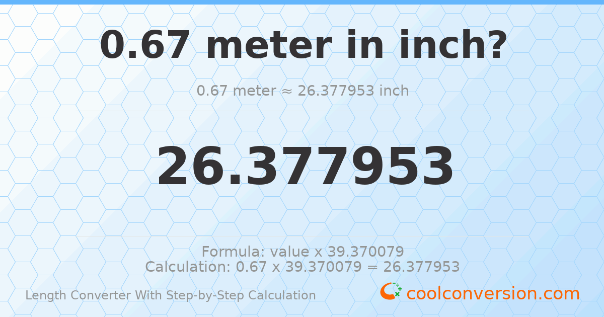 0.67 meters = 26.378 inches
