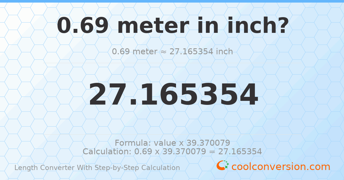 0.69 meters = 27.1654 inches