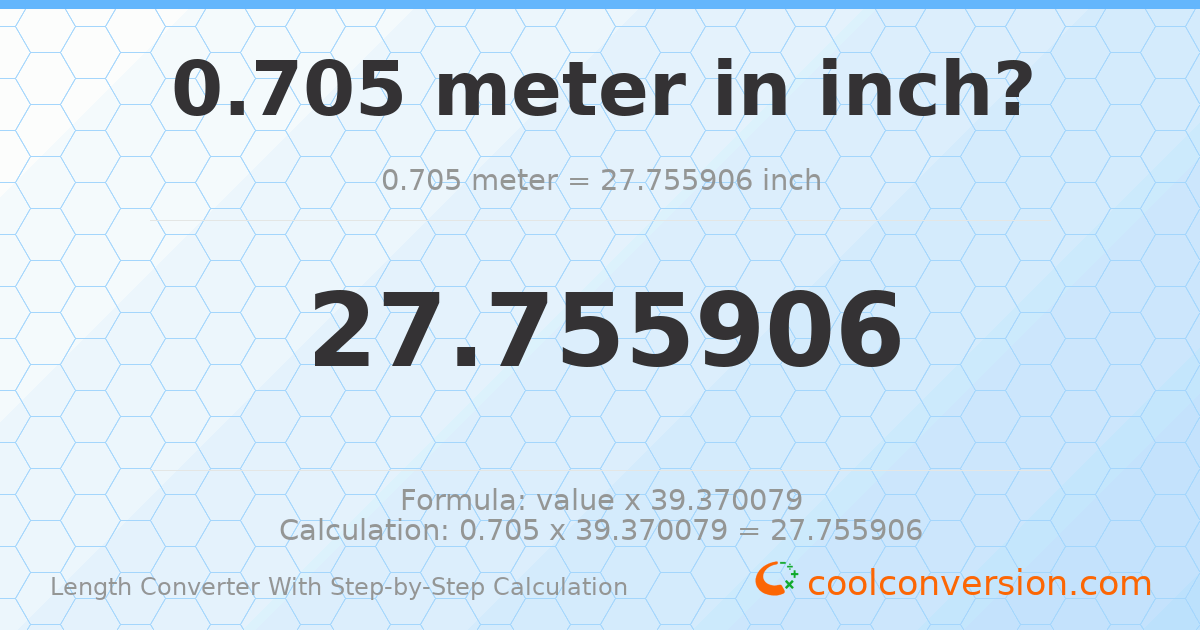 0.705 meters = 27.7559 inches