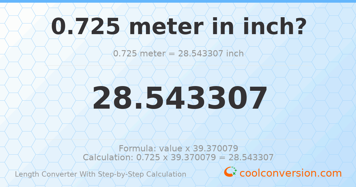 0.725 meters = 28.5433 inches