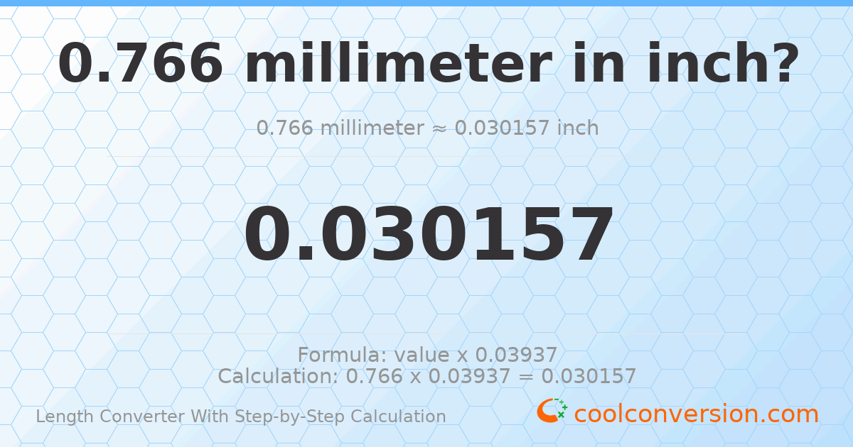 0.766 millimeters = 0.0301575 inches
