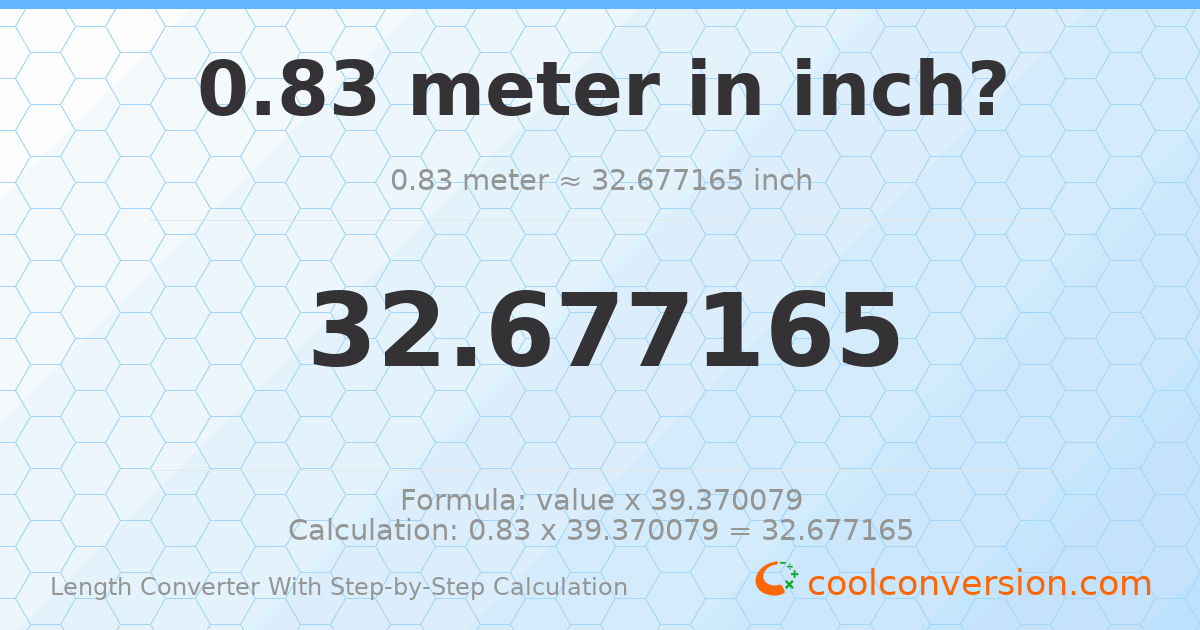 0.83 meters = 32.6772 inches