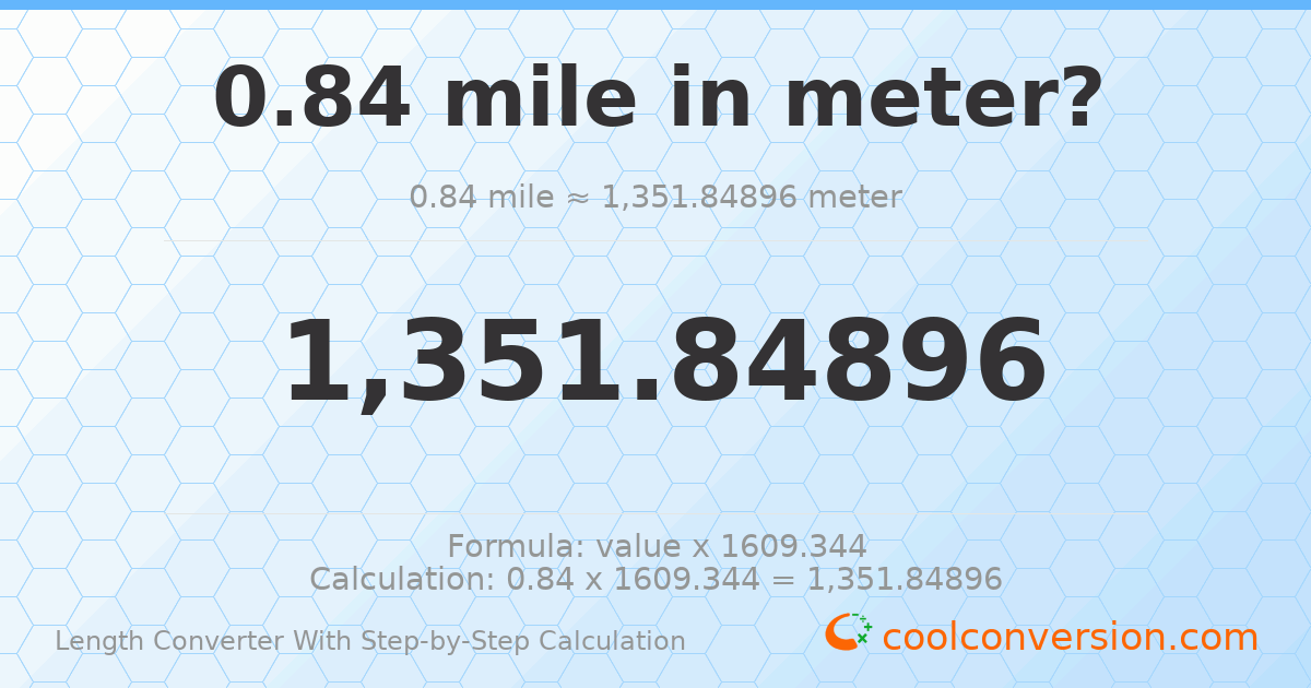 0.84 miles = 1351.85 meters