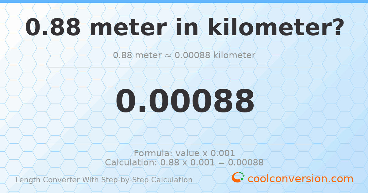 0.88 meters = 0.00088 kilometers