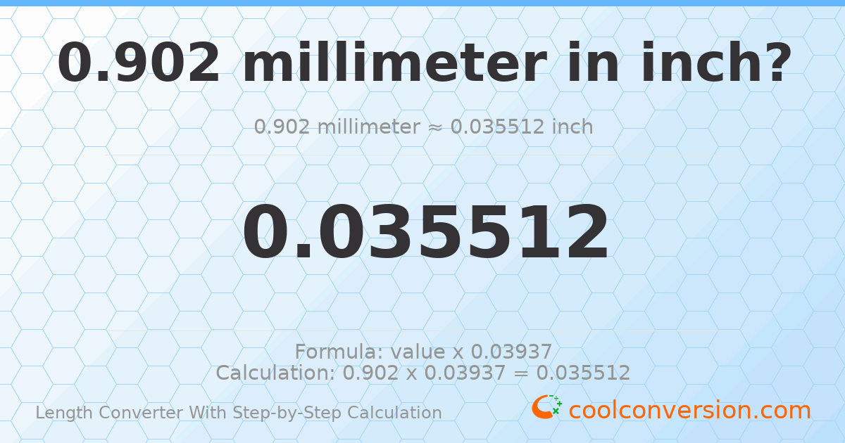 0.902 millimeters = 0.0355118 inches