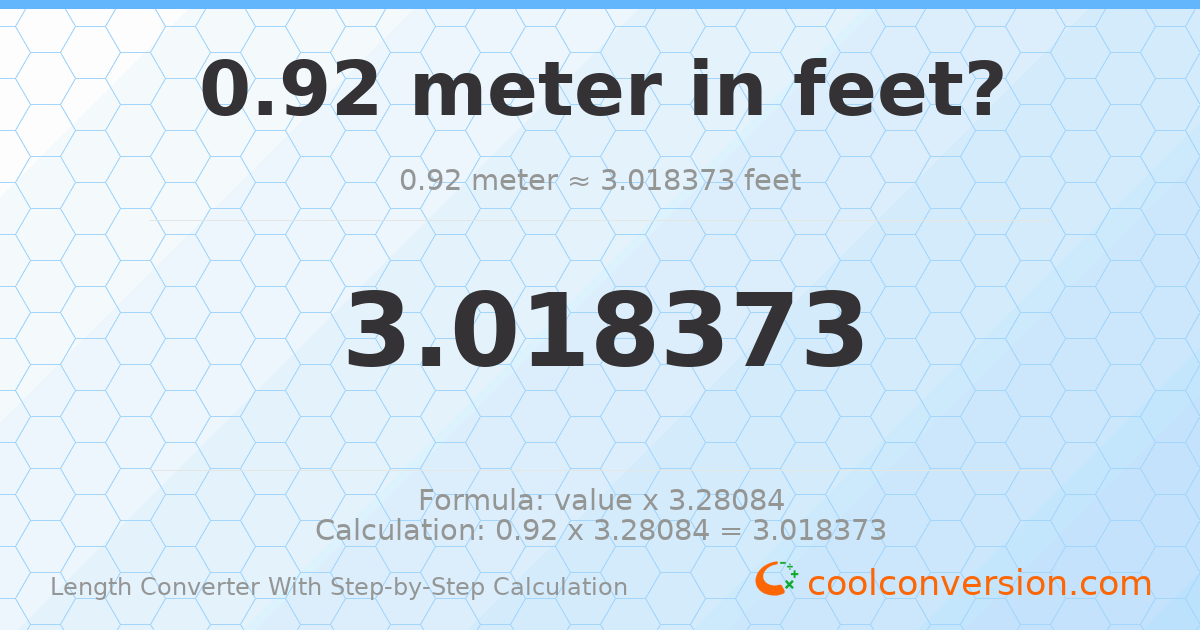 0.92 meters = 3.01837 feet