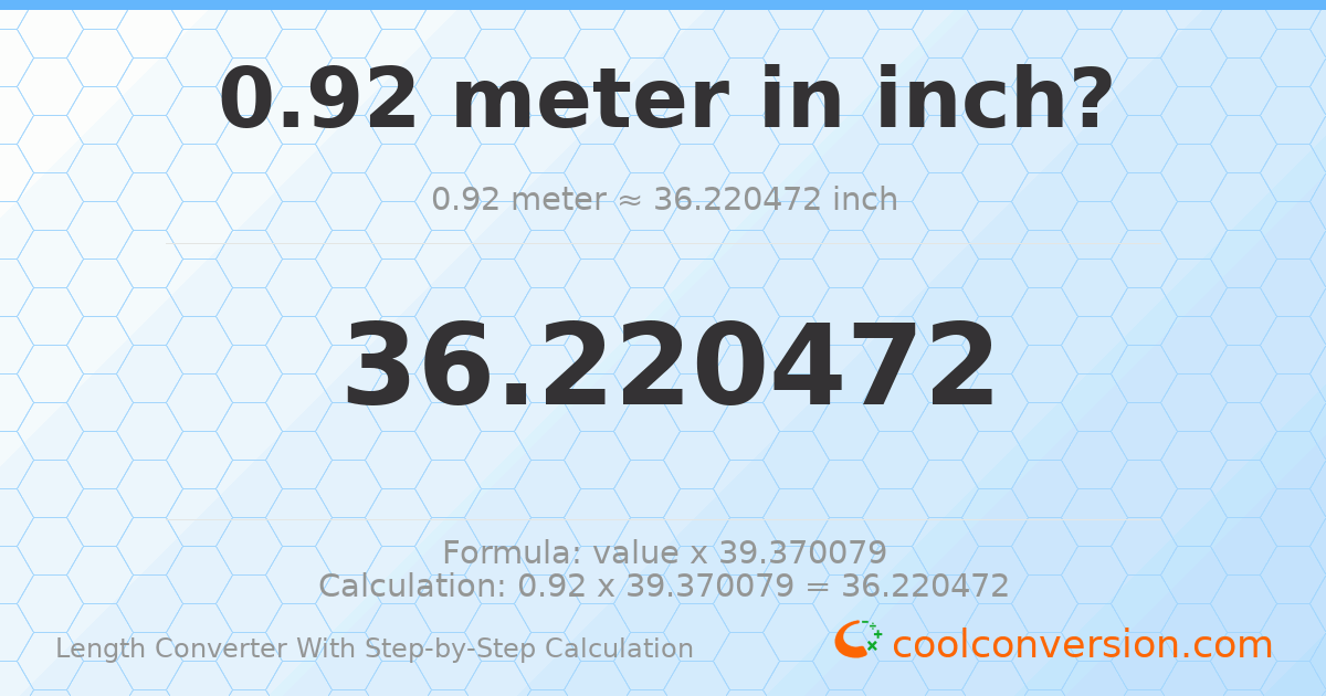 0.92 meters = 36.2205 inches