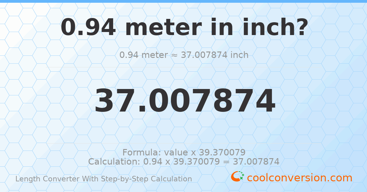 0.94 meters = 37.0079 inches