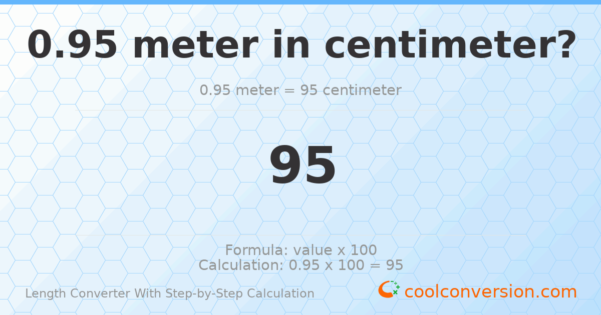 0.95 meters = 95 centimeters