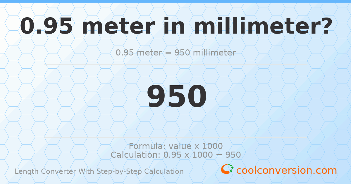 0.95 meters = 950 millimeters