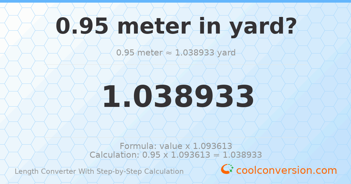 0.95 meters = 1.03893 yards