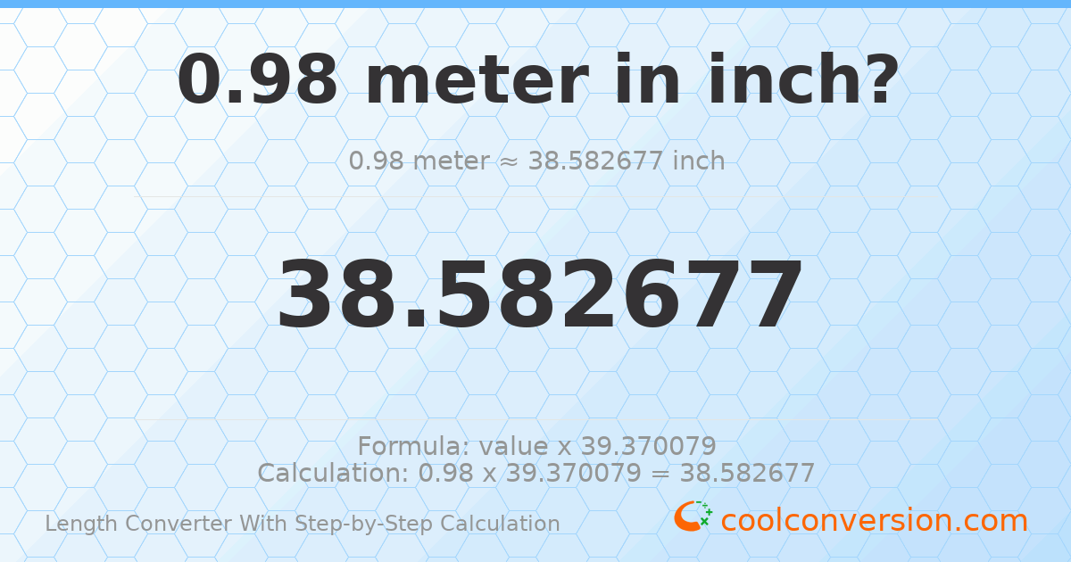 0.98 meters = 38.5827 inches
