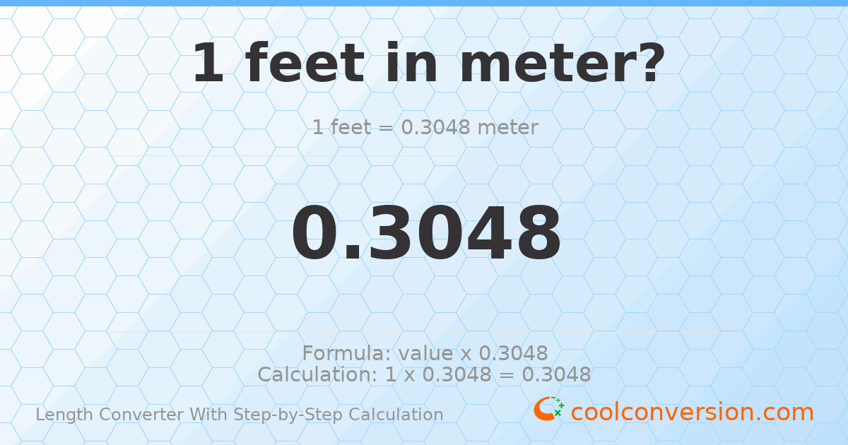 1 foot = 0.3048 meters