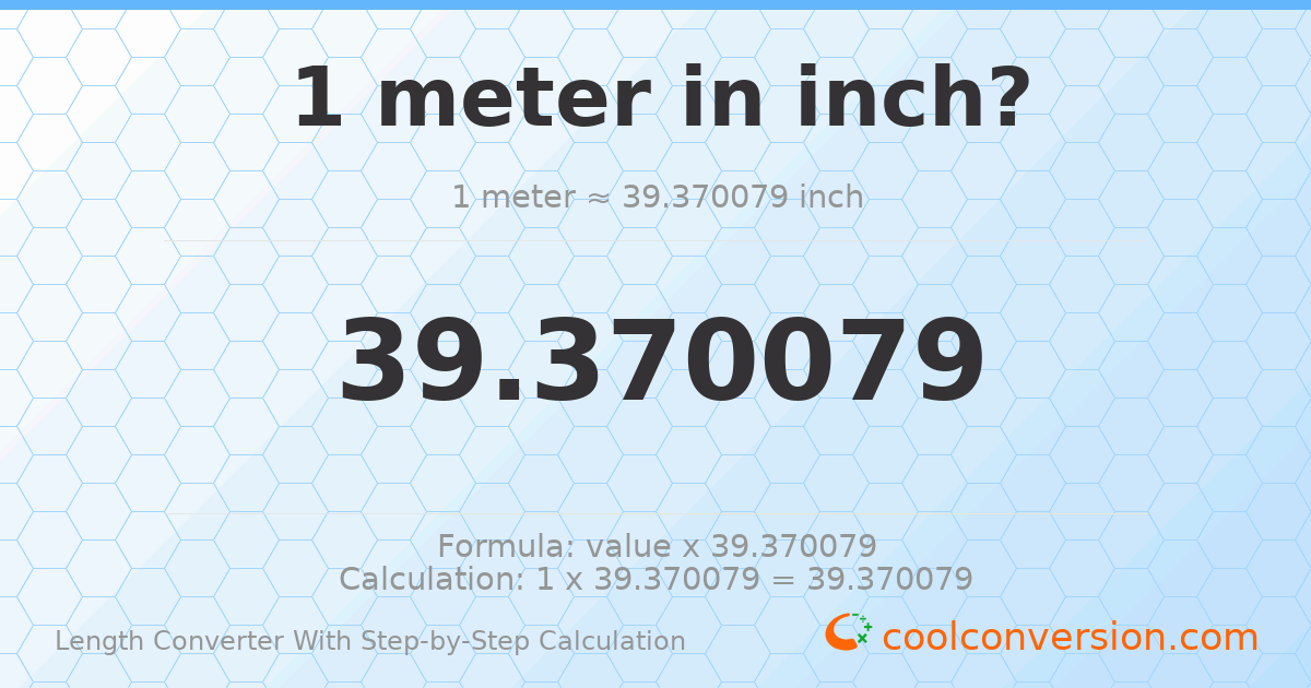 1 meter = 39.3701 inches