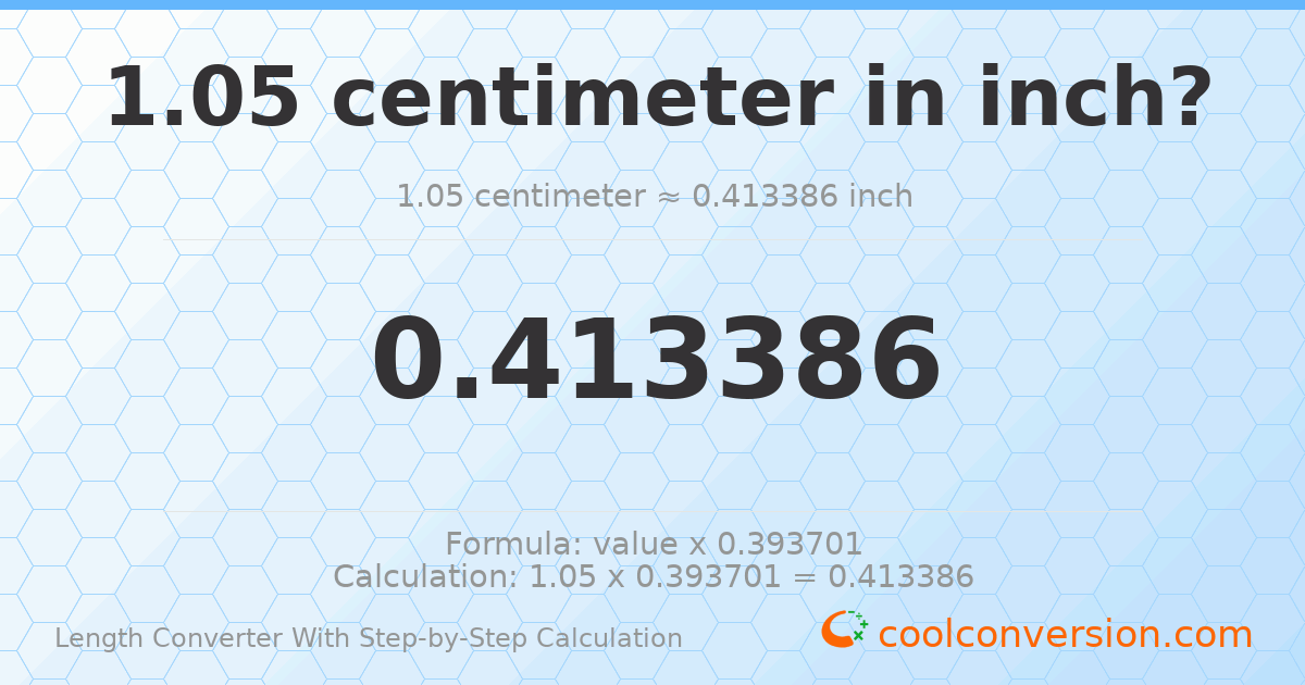 1.05 centimeters = 0.413386 inches