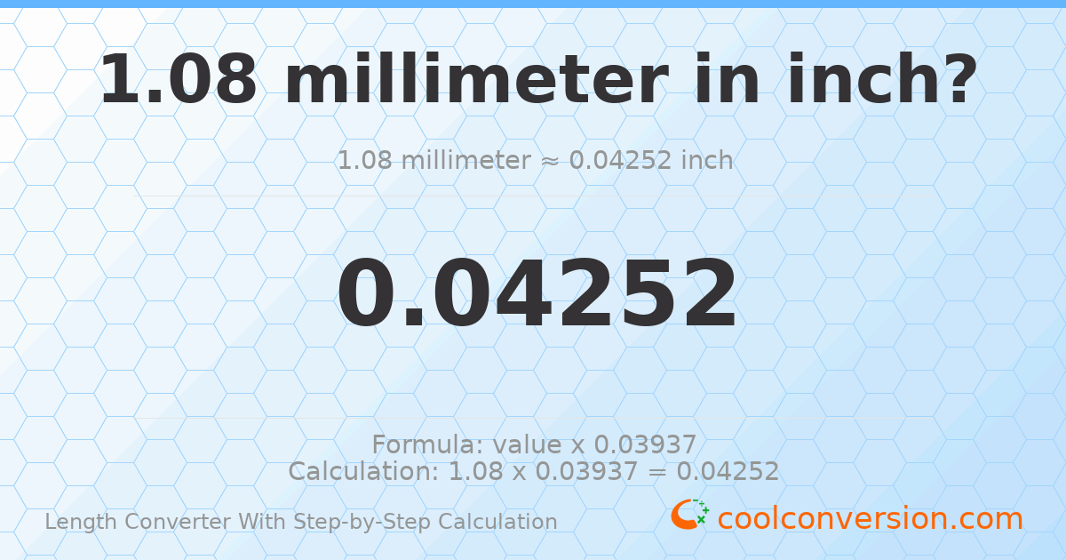 1.08 millimeters = 0.0425197 inches