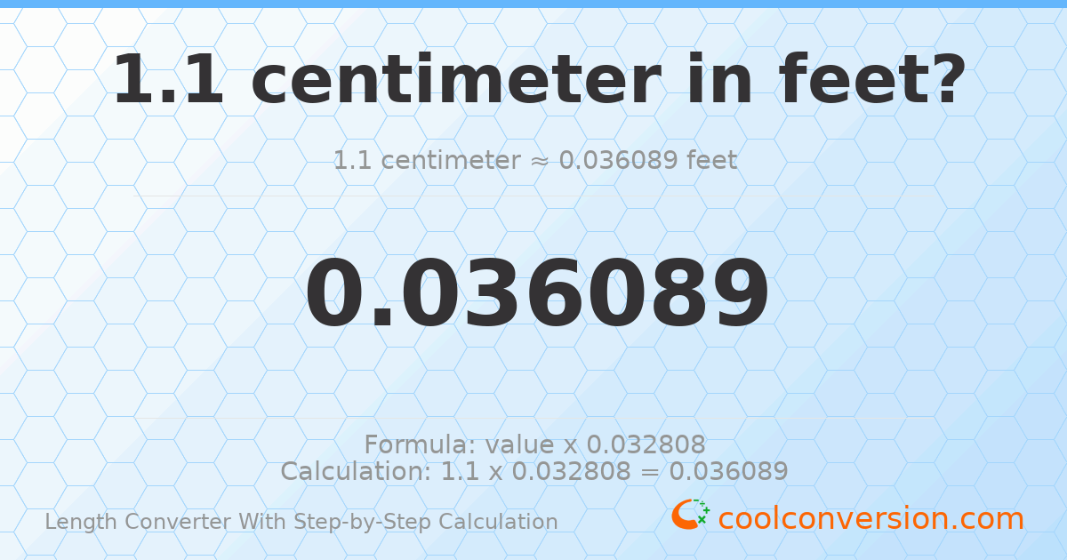 1.1 centimeters = 0.0360892 feet