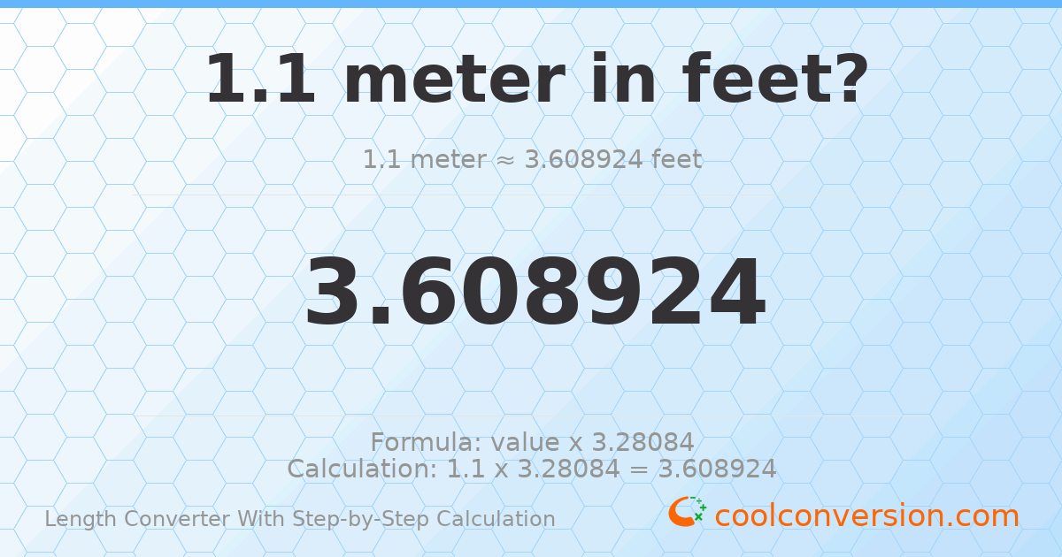 1.1 meters = 3.60892 feet