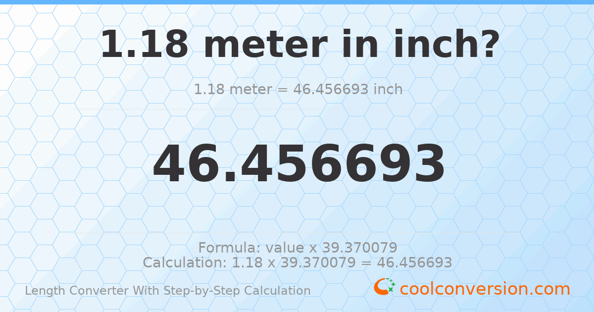 1.18 meters = 46.4567 inches