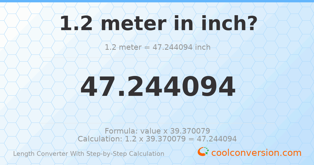 1.2 meters = 47.2441 inches