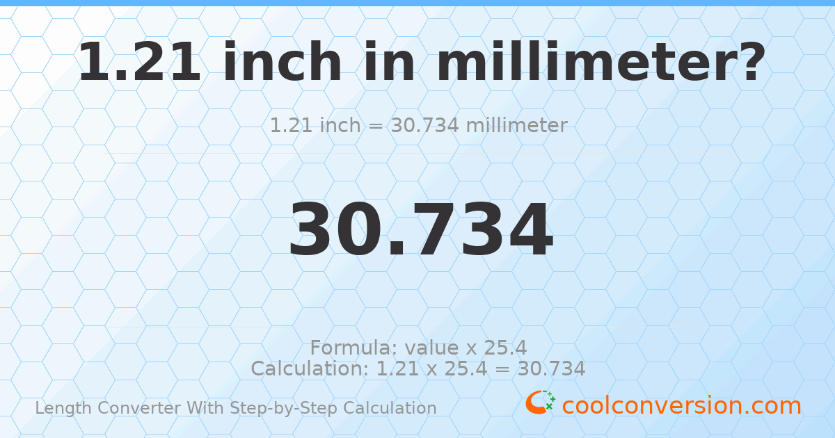 1.21 inches = 30.734 millimeters