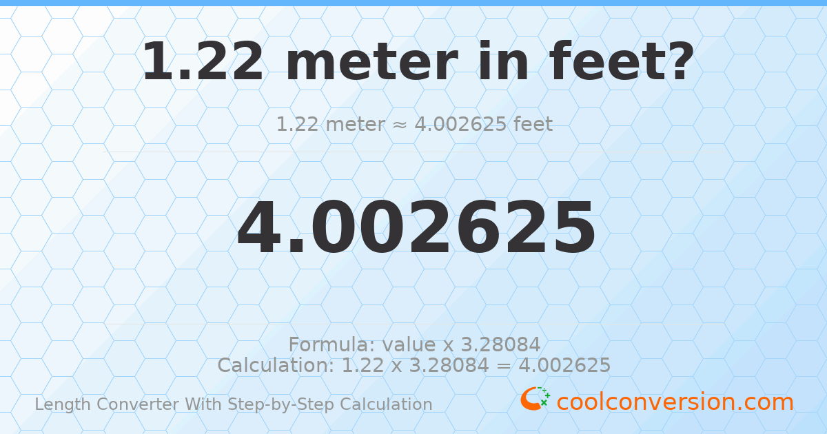 1.22 meters = 4.00262 feet