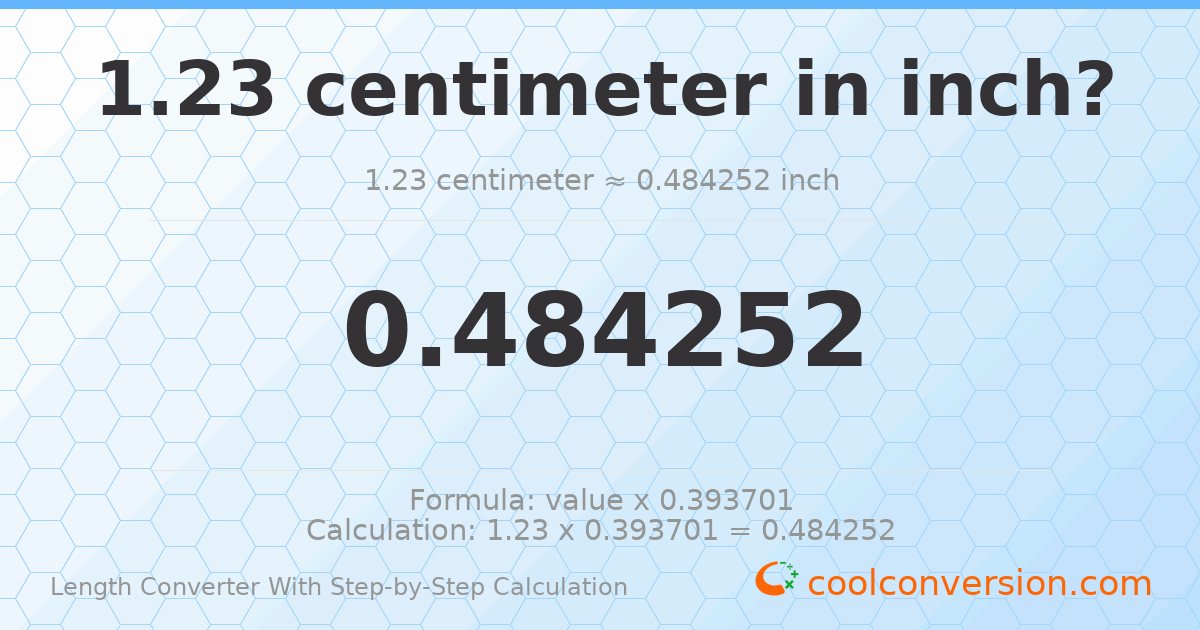 1.23 centimeters = 0.484252 inches