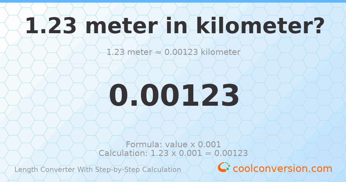 1.23 meters = 0.00123 kilometers