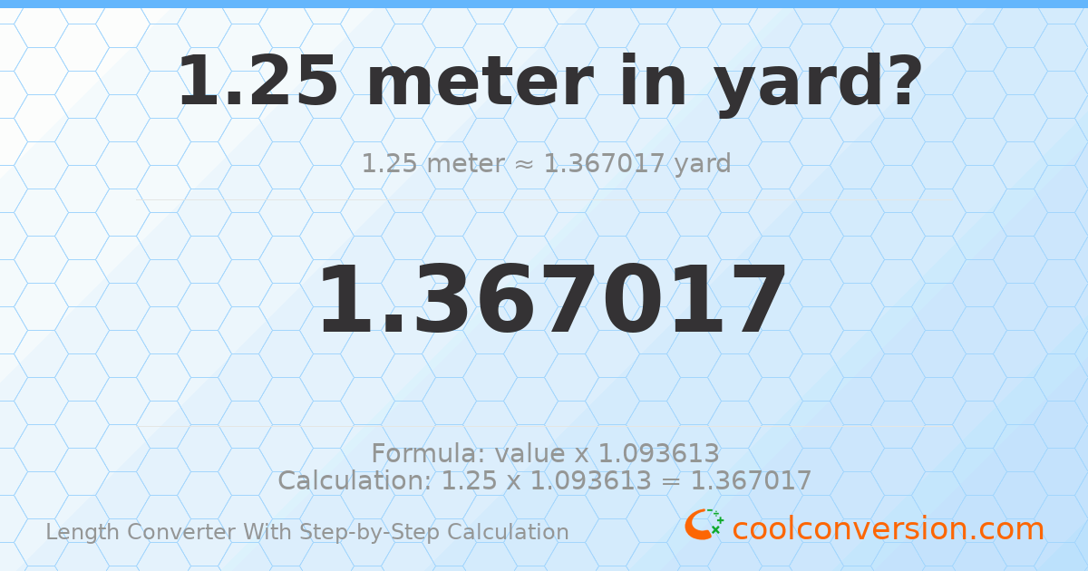 1.25 meters = 1.36702 yards