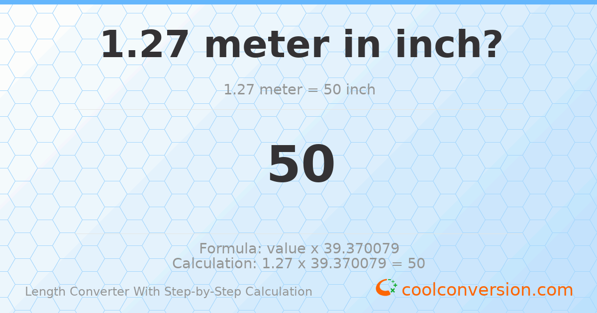 1.27 meters = 50 inches