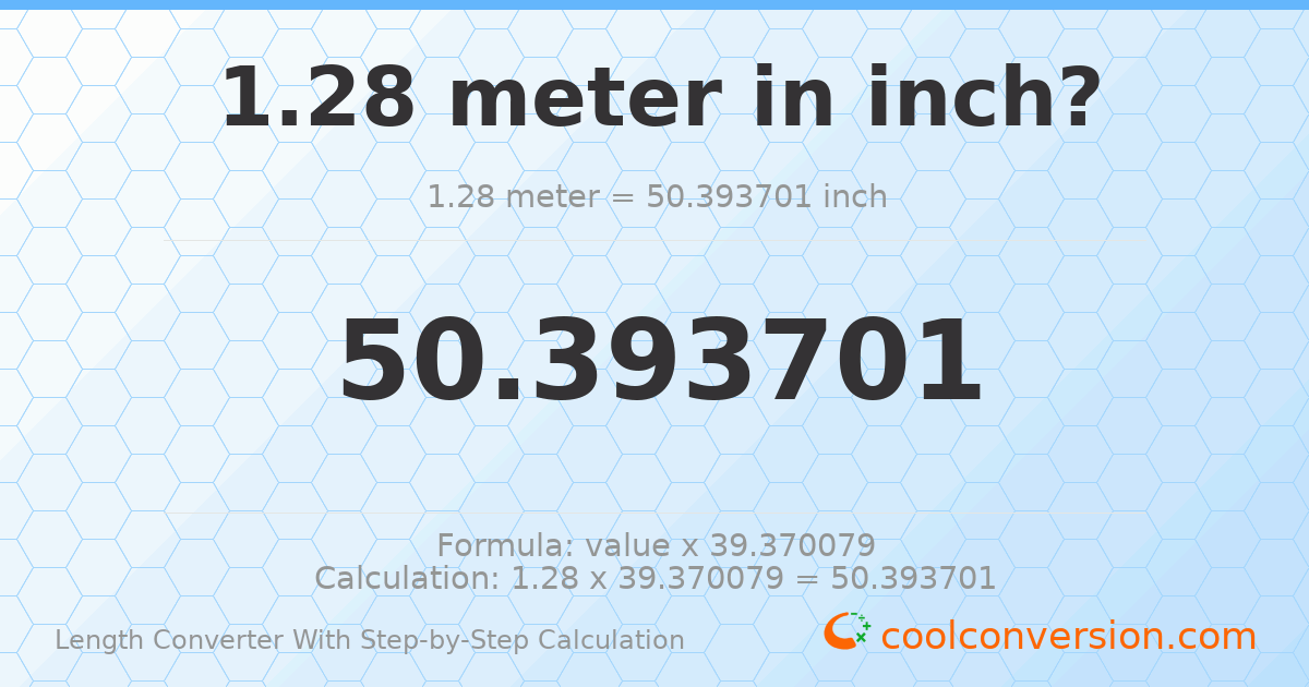1.28 meters = 50.3937 inches