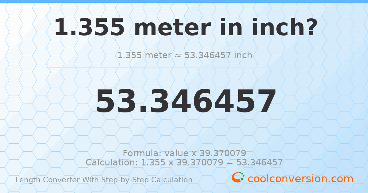 1.355 meters = 53.3465 inches