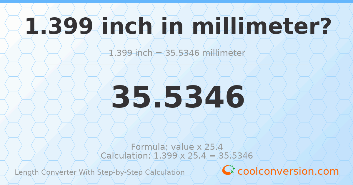 1.399 inches = 35.5346 millimeters