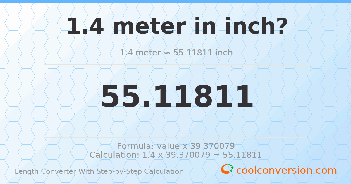 1.4 meters = 55.1181 inches
