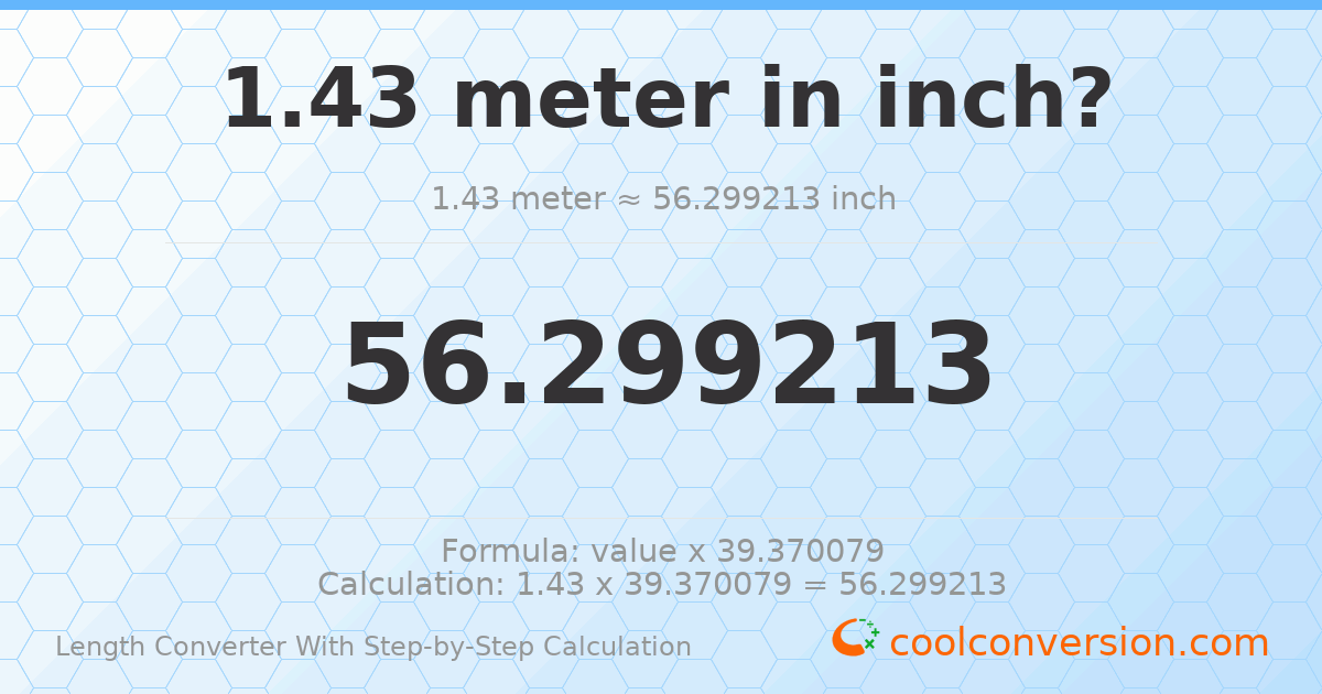 1.43 meters = 56.2992 inches