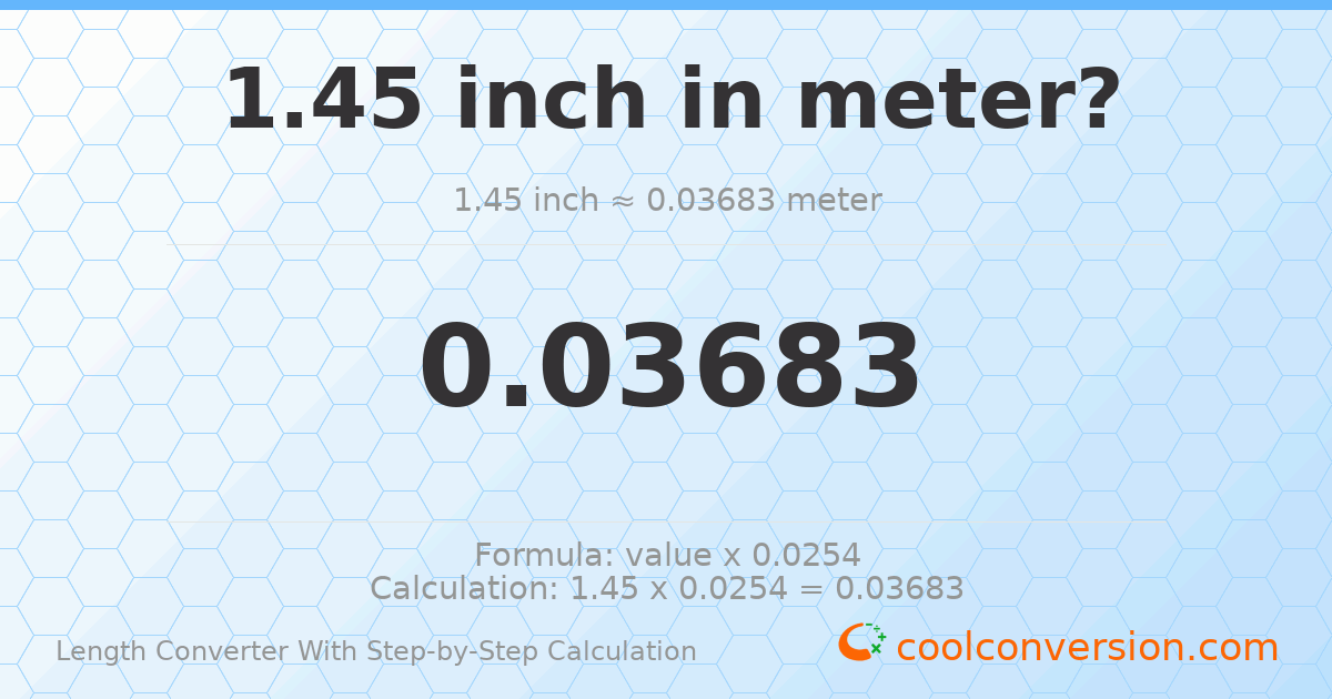 1.45 inches = 0.03683 meters