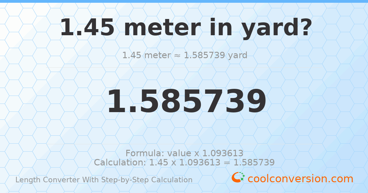1.45 meters = 1.58574 yards