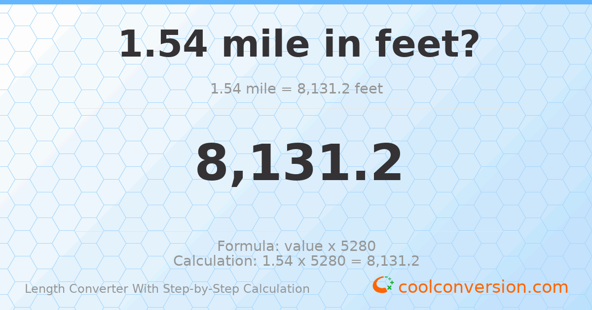 1.54 miles = 8131.2 feet