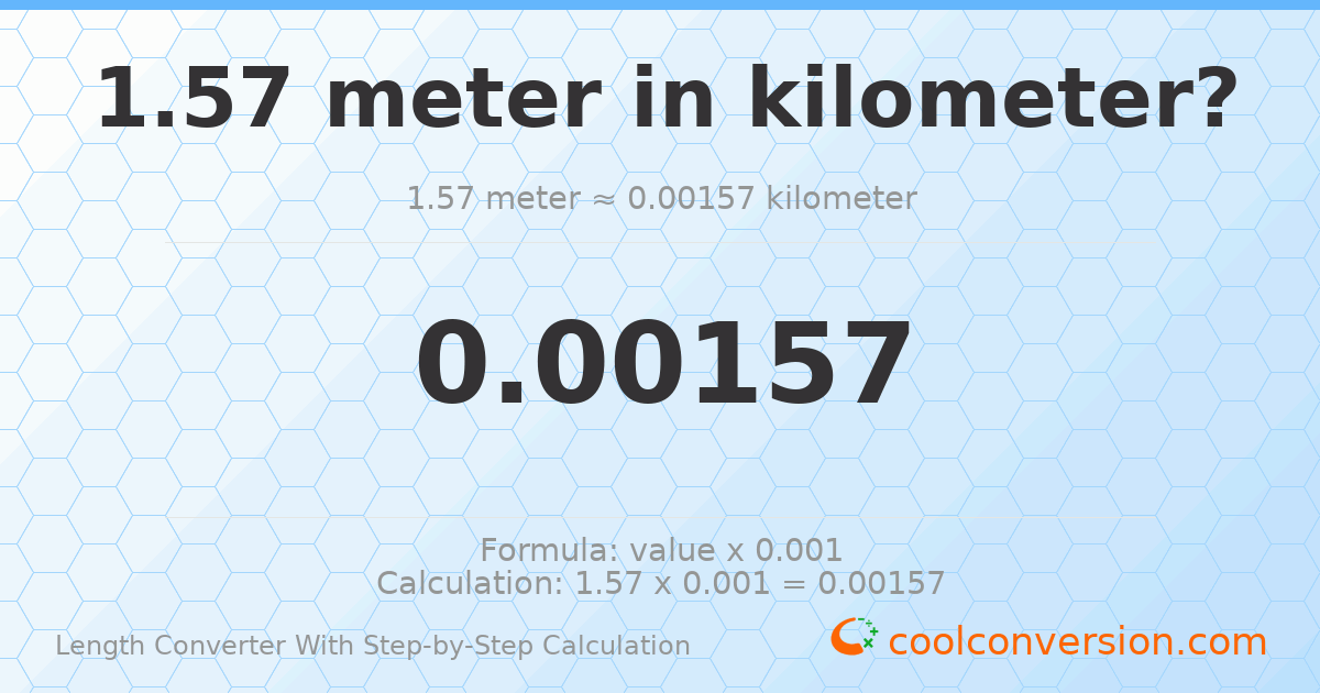 1.57 meters = 0.00157 kilometers