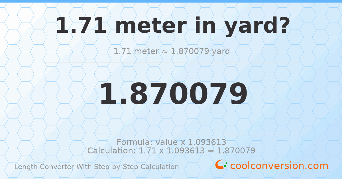 1.71 meters = 1.87008 yards