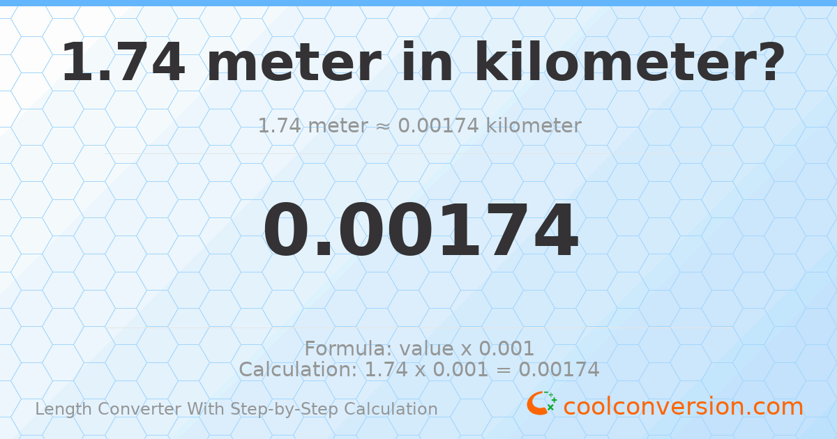 1.74 meters = 0.00174 kilometers
