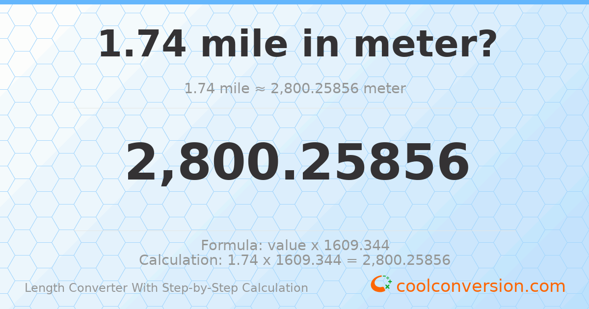 1.74 miles = 2800.26 meters