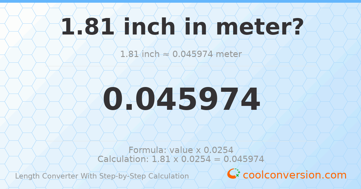 1.81 inches = 0.045974 meters