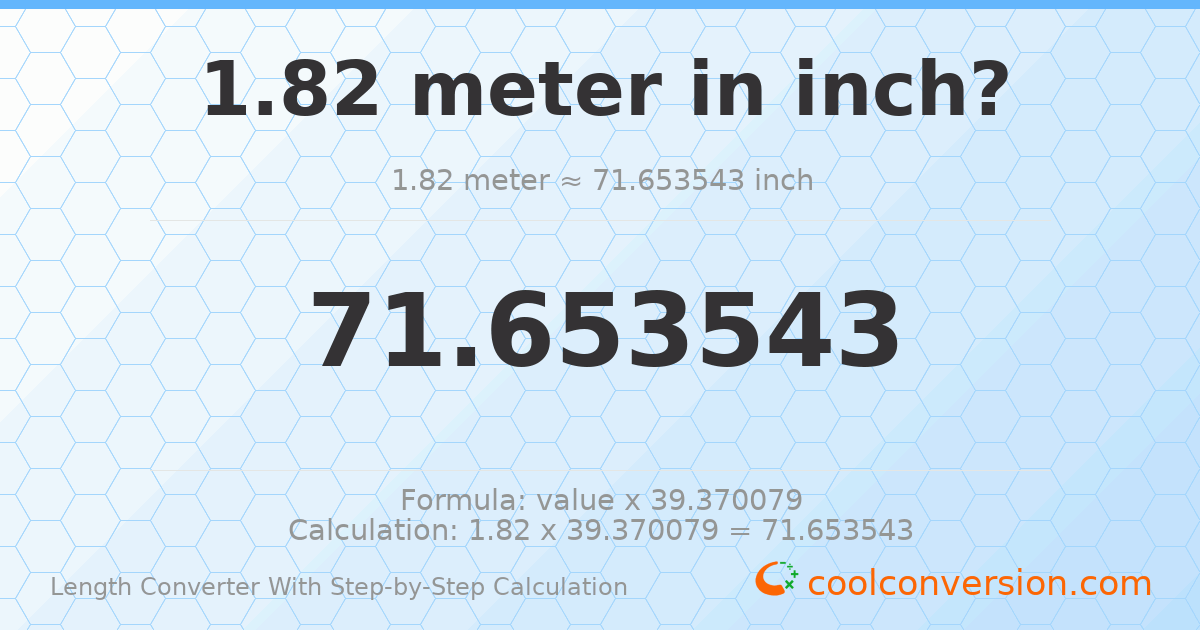 1.82 meters = 71.6535 inches