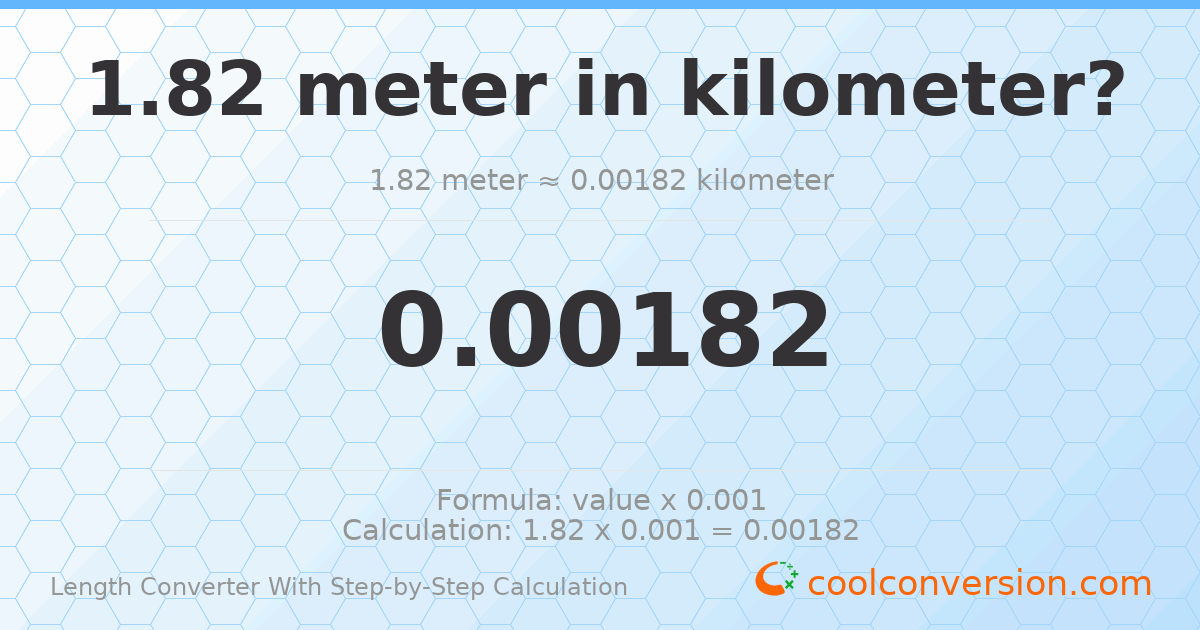 1.82 meters = 0.00182 kilometers
